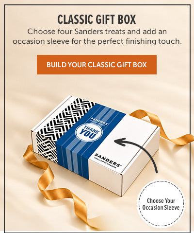 Classic giftbox. Choose four Sanders treats and add an occasion sleeve for the perfect finishing touch. Build your classic gift box. Choose your occasion sleeve.